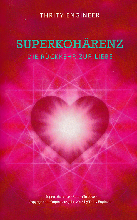 German edition: Superkoharenz, Die Rückkehr zur Liebe